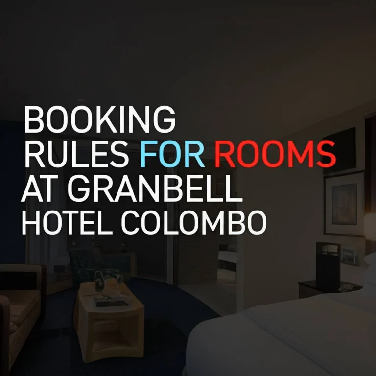 قوانین رزرو اتاق در گرامبل هتل کلمبو granbell hotel colombo